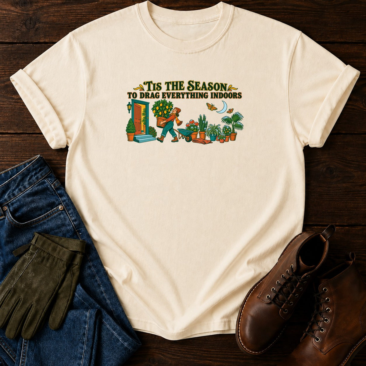 'Tis The Season To Drag Everything Indoors T-Shirt — Ivory