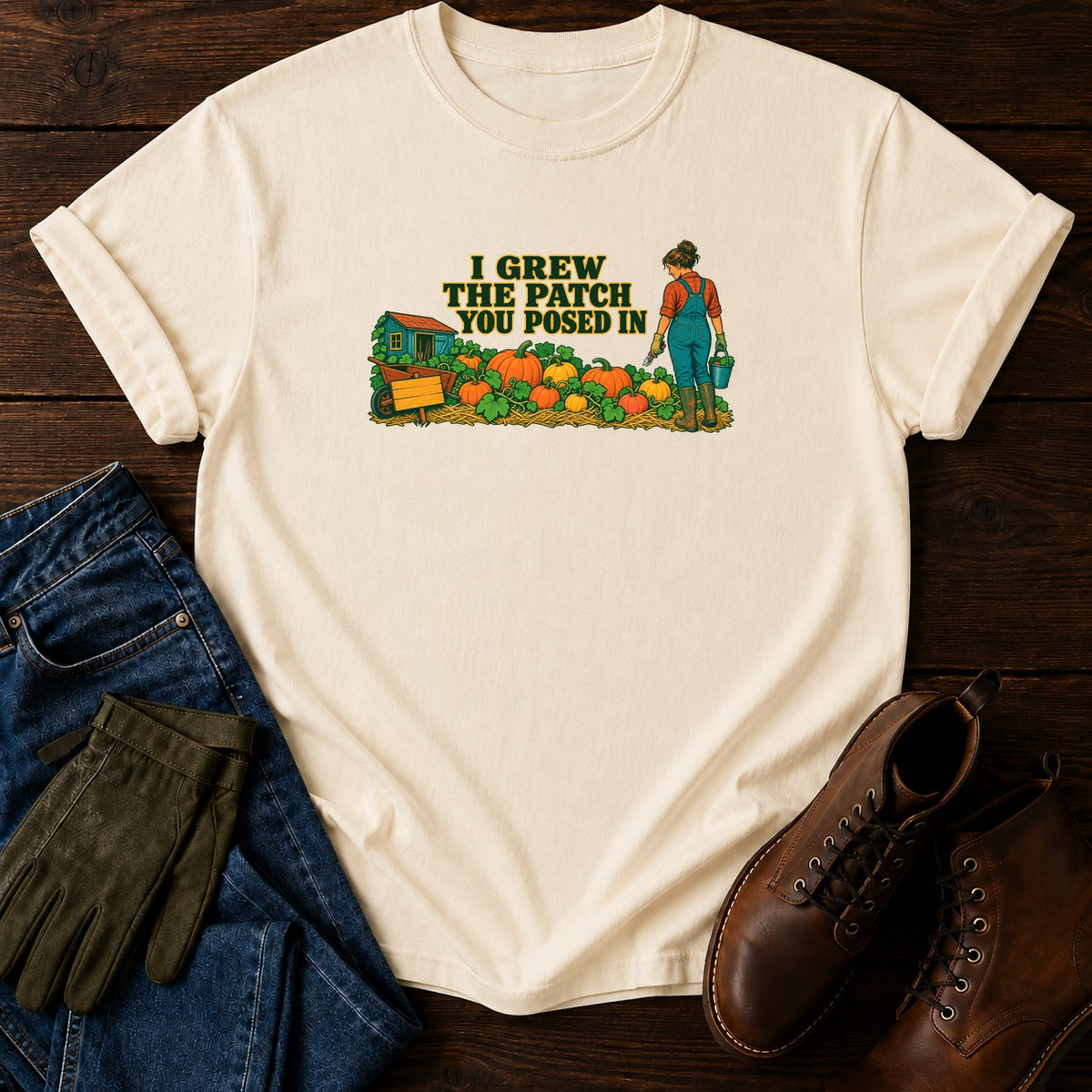 I Grew The Patch You Posed In Pumpkin T-Shirt — Ivory