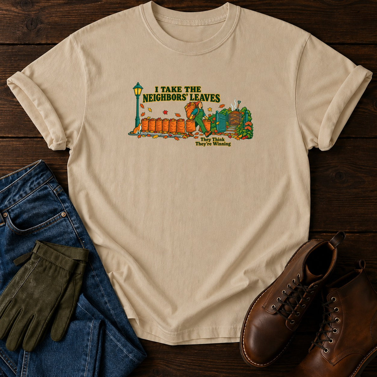 I Take The Neighbors' Leaves T-Shirt — Sandstone