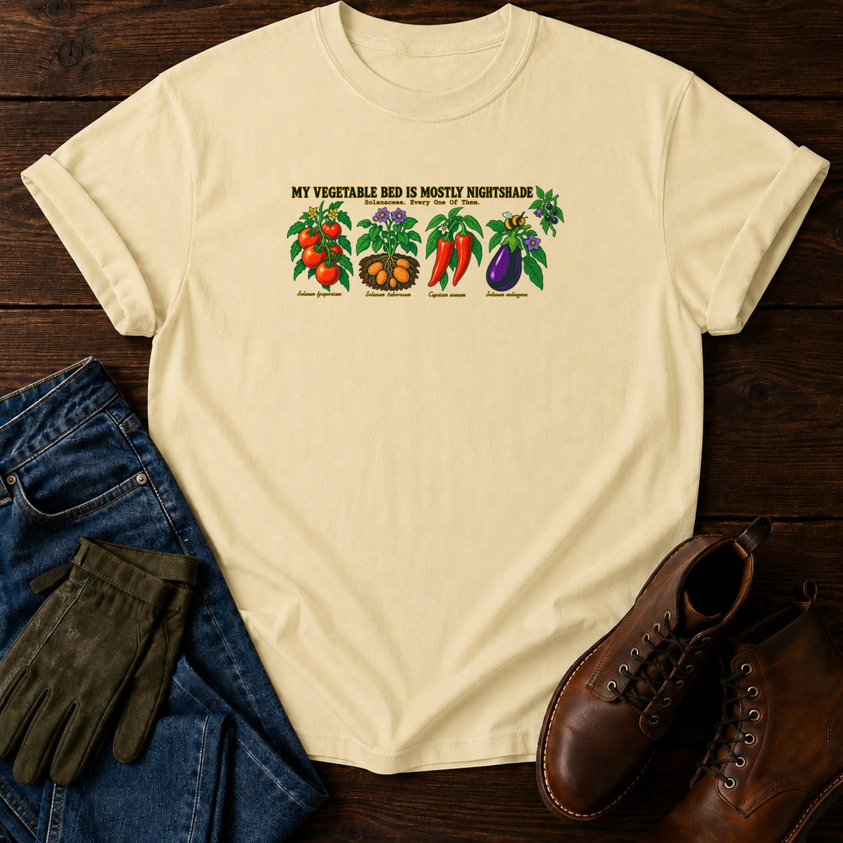 My Vegetable Bed Is Mostly Nightshade T-Shirt — Butter