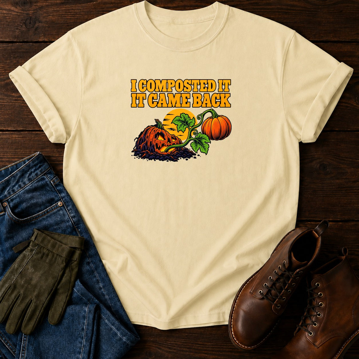 I Composted It, It Came Back Pumpkin Halloween T-Shirt — Butter