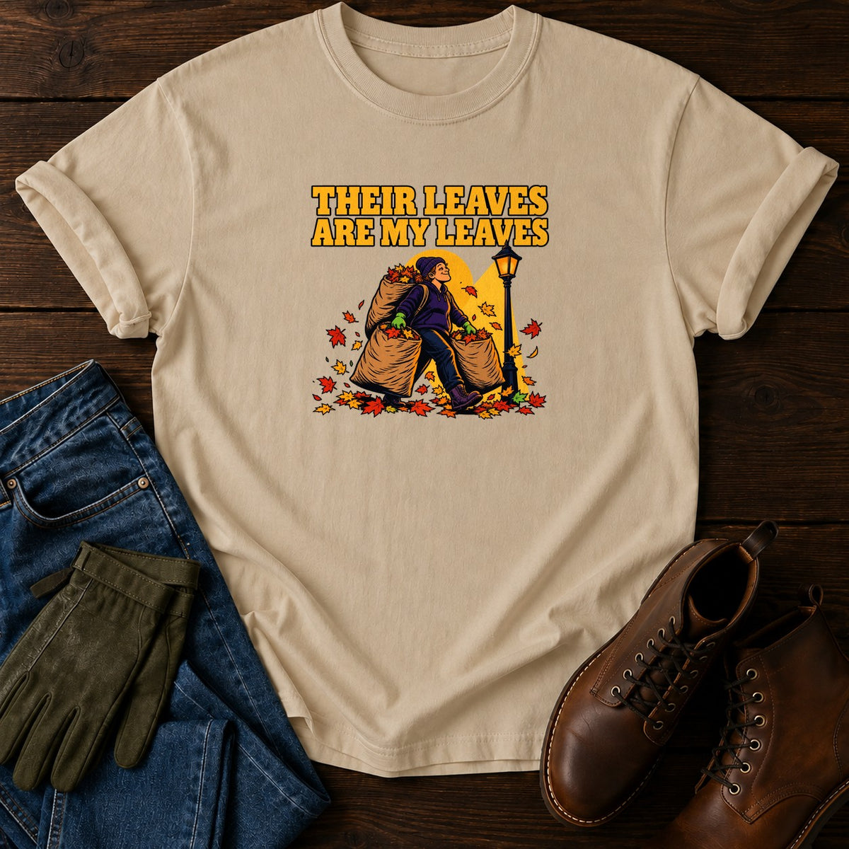 Their Leaves Are My Leaves Fall Leaf Hoarder T-Shirt — Sandstone