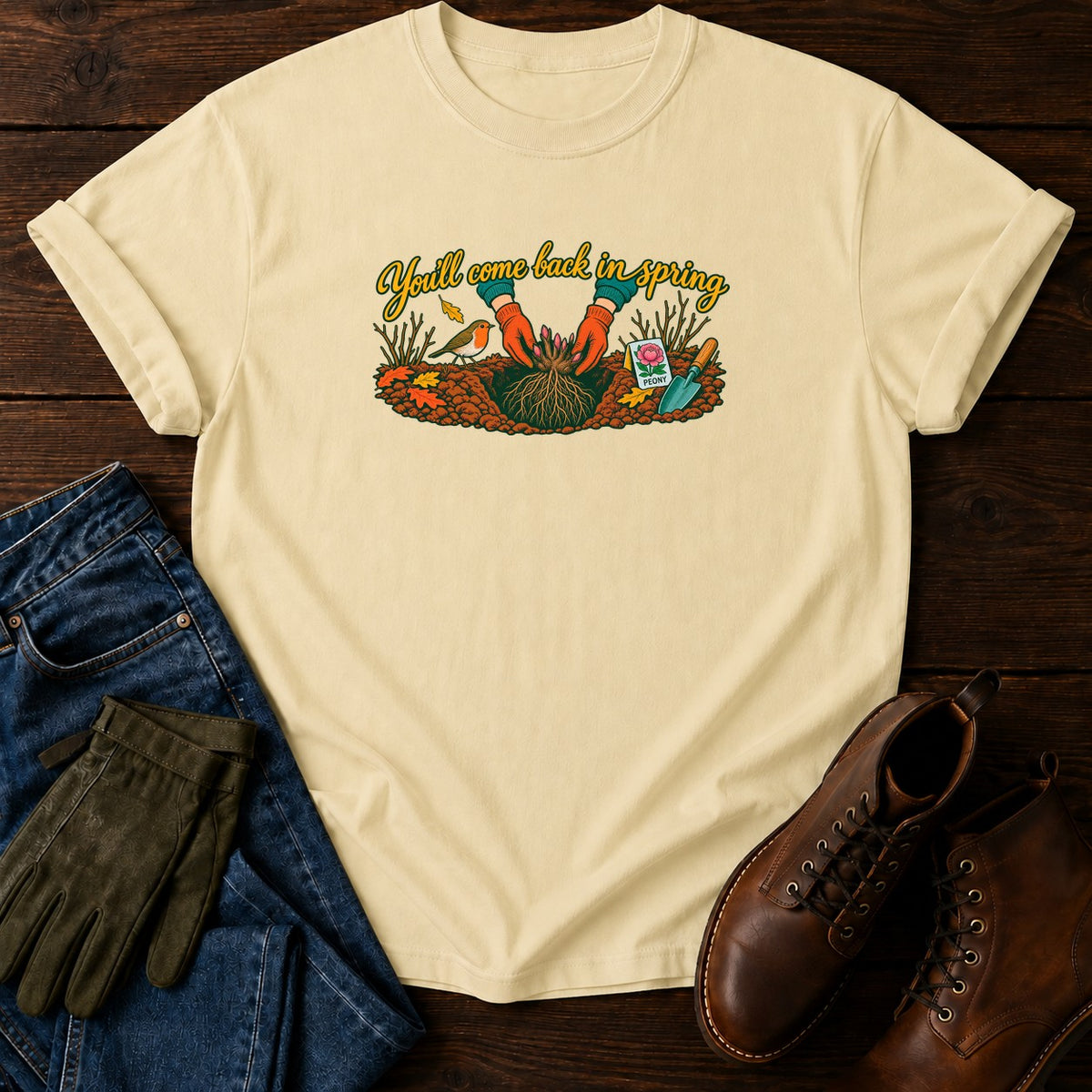 You'll Come Back In Spring T-Shirt — Butter