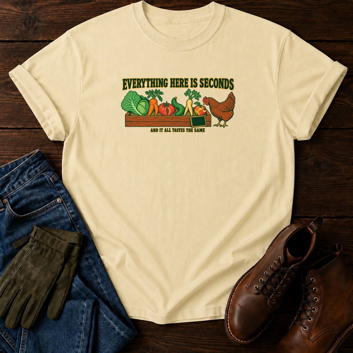 Everything Here Is Seconds T-Shirt — Butter