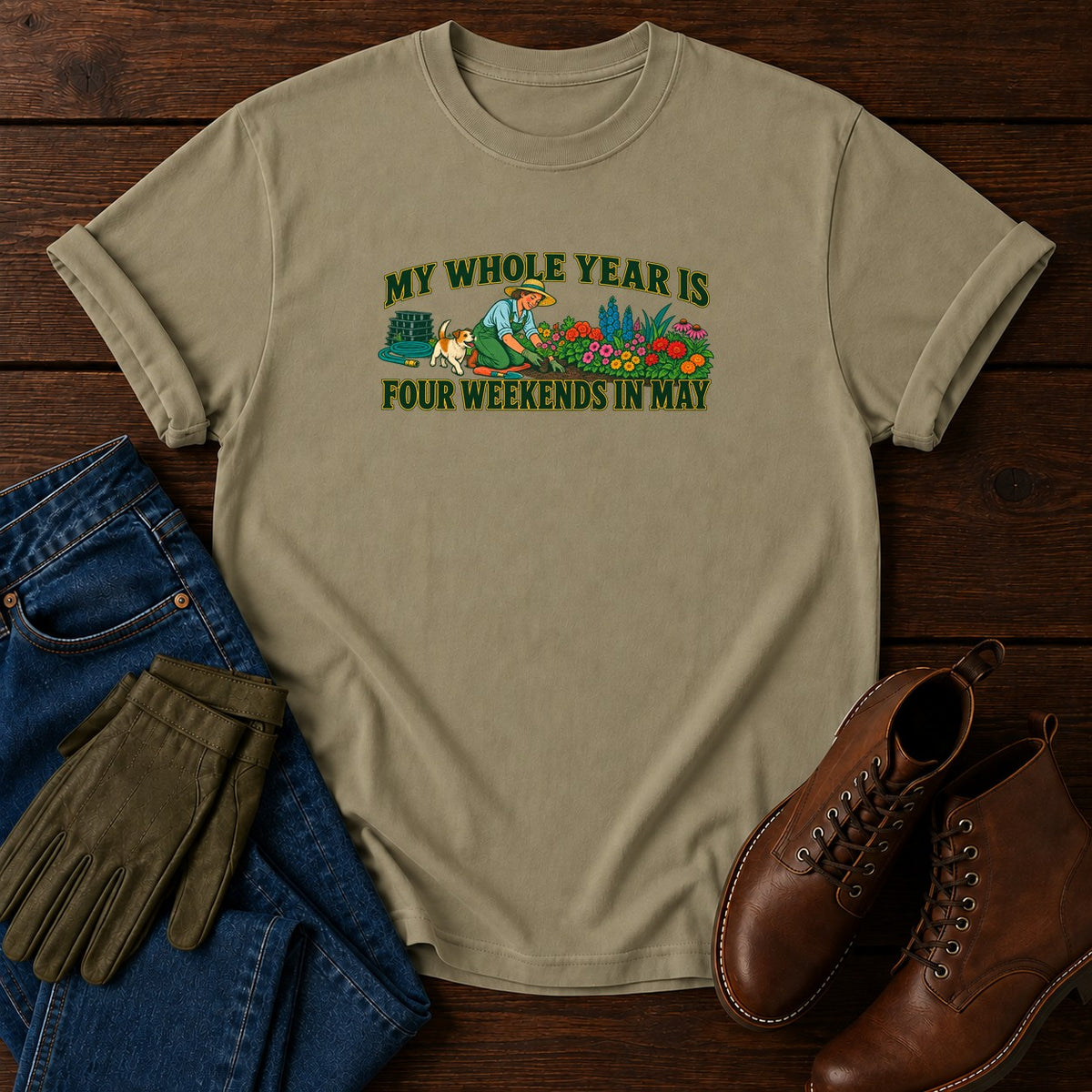 My Whole Year Is Four Weekends In May T-Shirt — Khaki