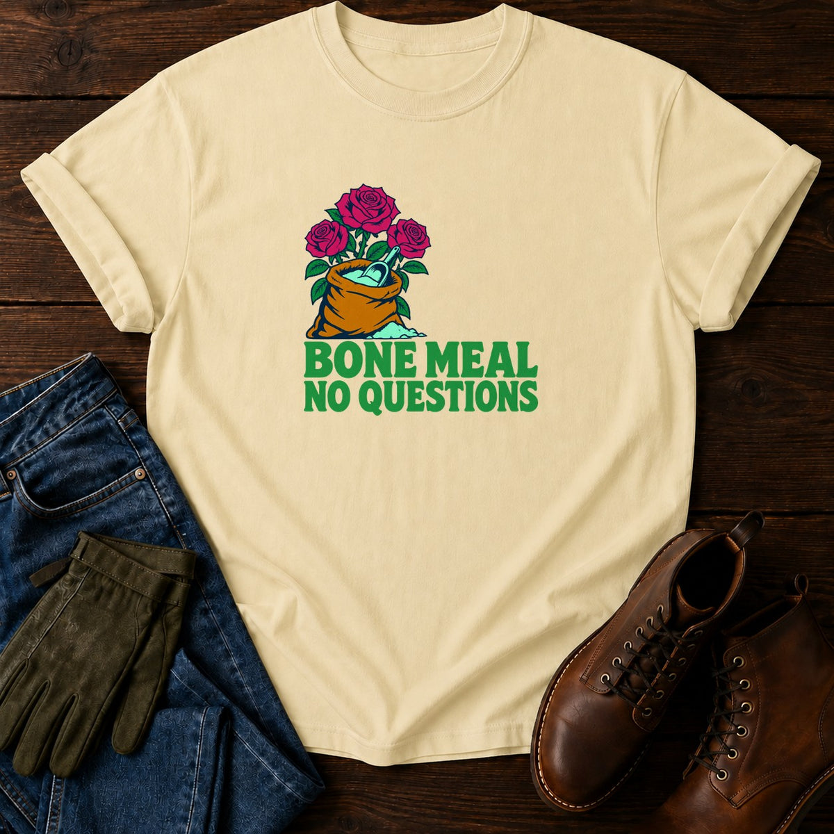 Bone Meal No Questions Funny Dark Humor Garden T-Shirt — Butter