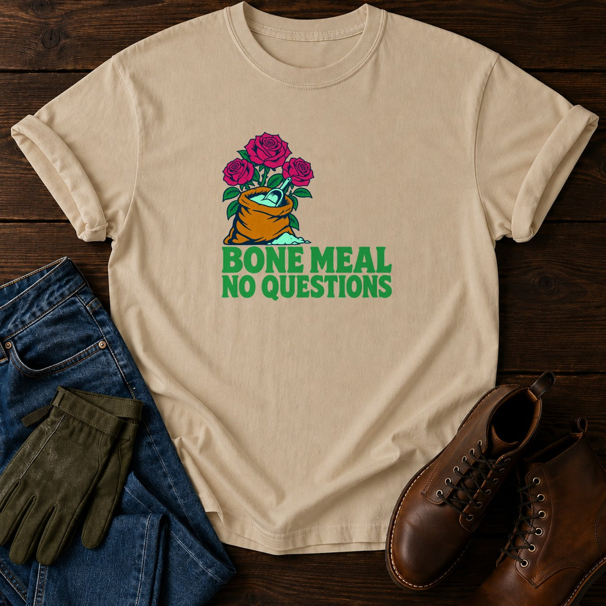 Bone Meal No Questions Funny Dark Humor Garden T-Shirt — Sandstone