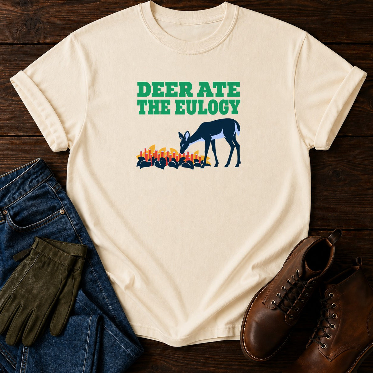 Deer Ate The Eulogy Funny Dark Humor Hosta T-Shirt — Ivory