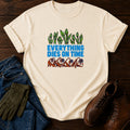 Everything Dies On Time Funny Dark Humor Garden T-Shirt — Ivory