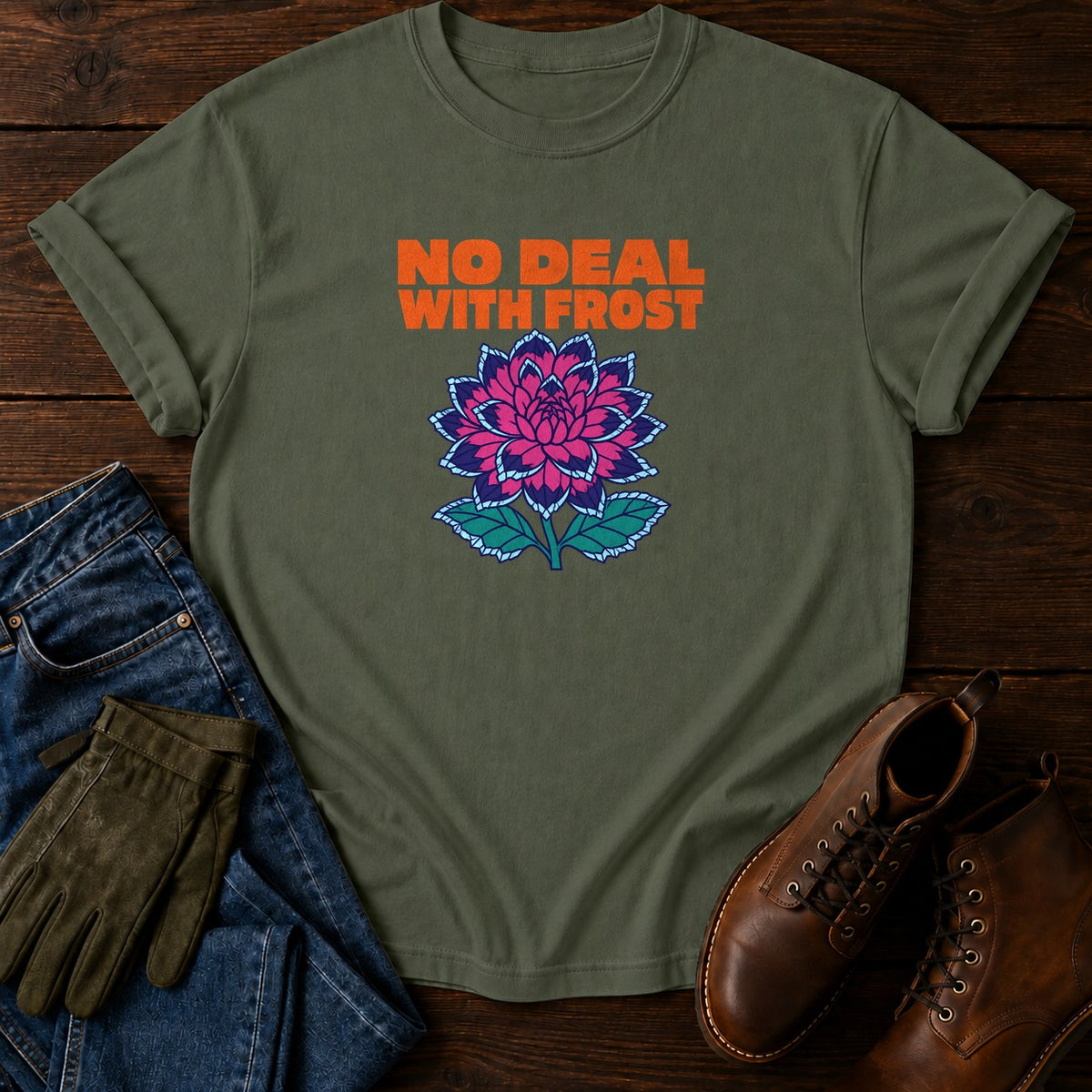 No Deal With Frost Funny Dark Humor Gardening T-Shirt — Moss