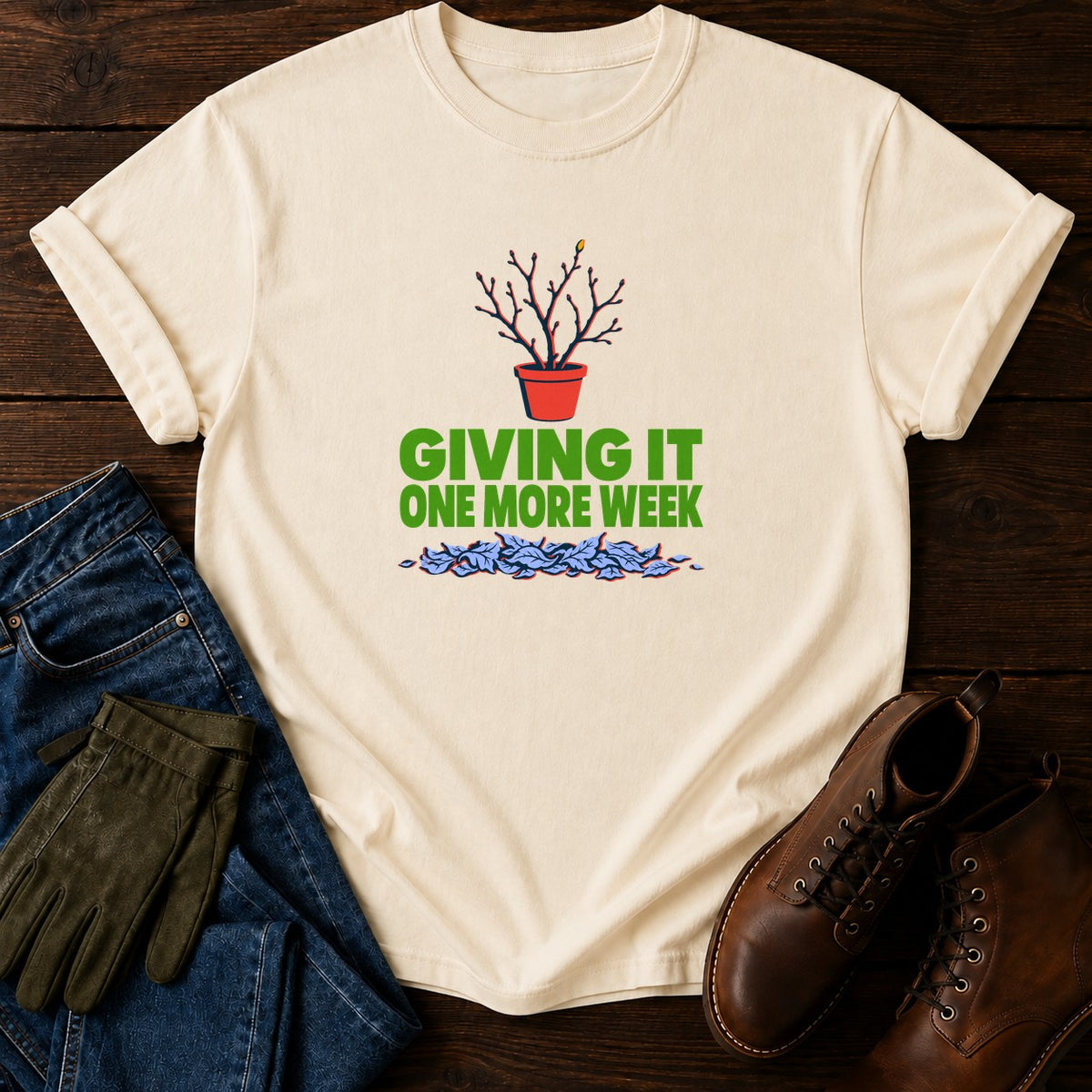 Giving It One More Week Funny Dead Plant Humor T-Shirt — Ivory