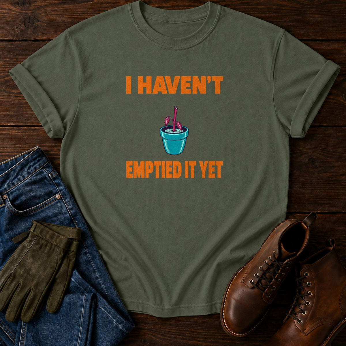 I Haven't Emptied It Yet Funny Dead Plant Humor T-Shirt — Moss