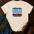 I Bury My Mistakes Funny Dark Humor Gardener T-Shirt — Ivory