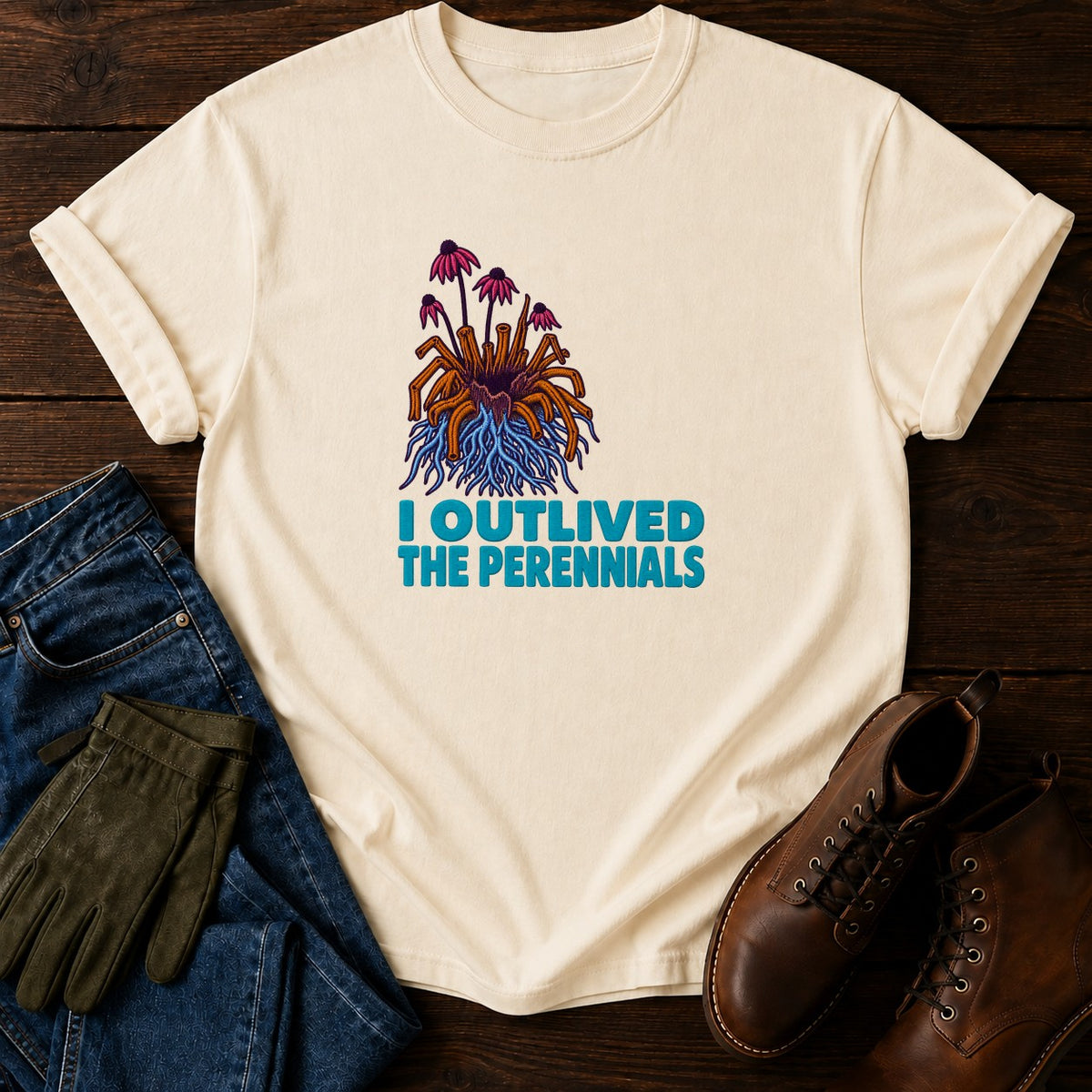 I Outlived The Perennials Dark Humor Garden T-Shirt — Ivory