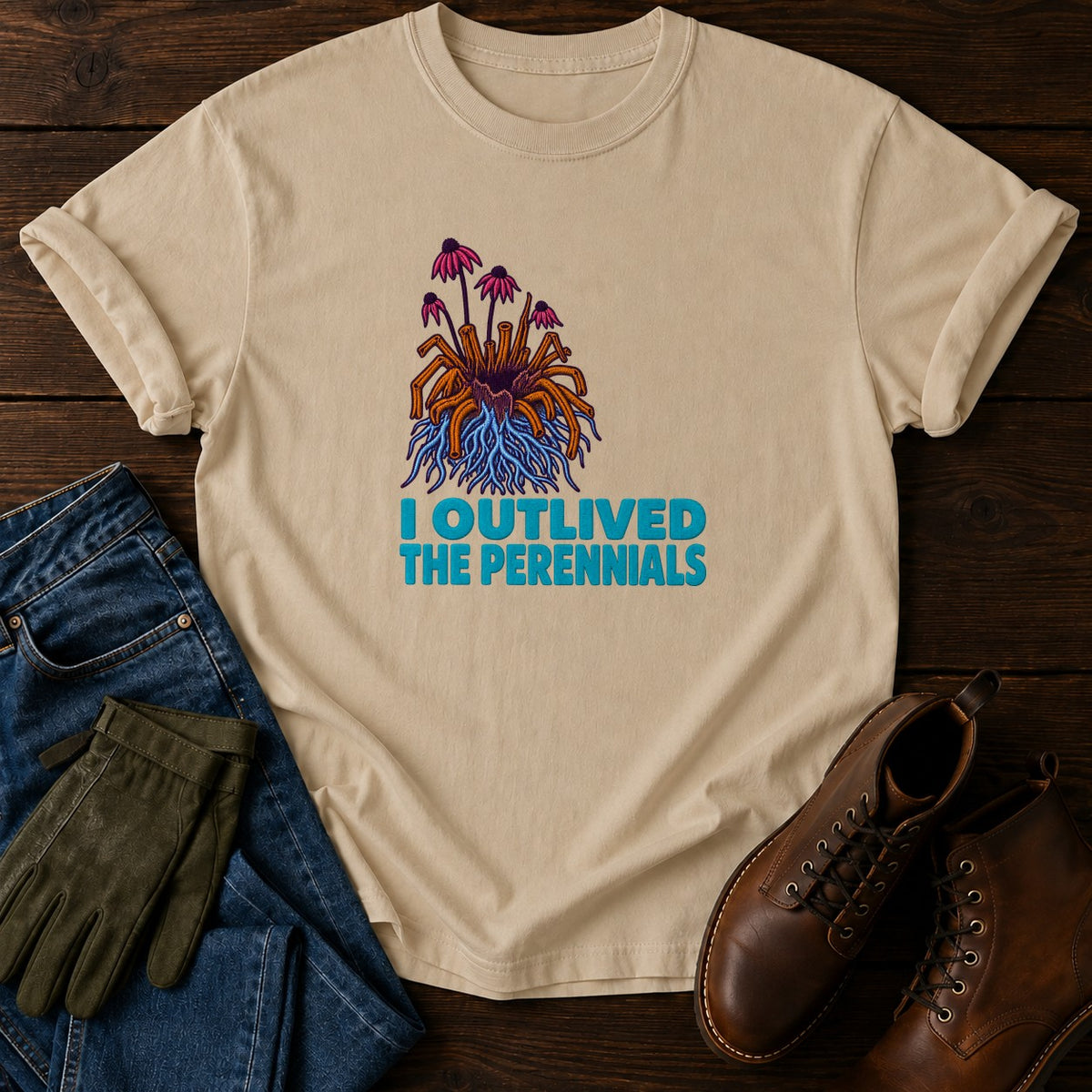 I Outlived The Perennials Dark Humor Garden T-Shirt — Sandstone