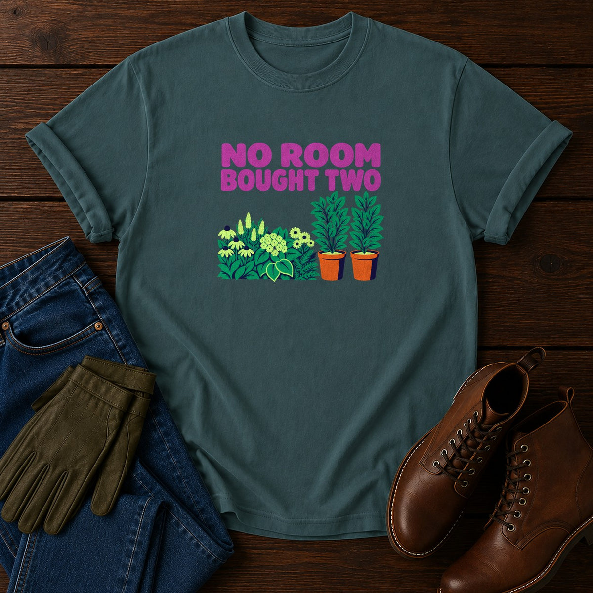 No Room Bought Two Funny Plant Addict Gardening T-Shirt — Blue Spruce