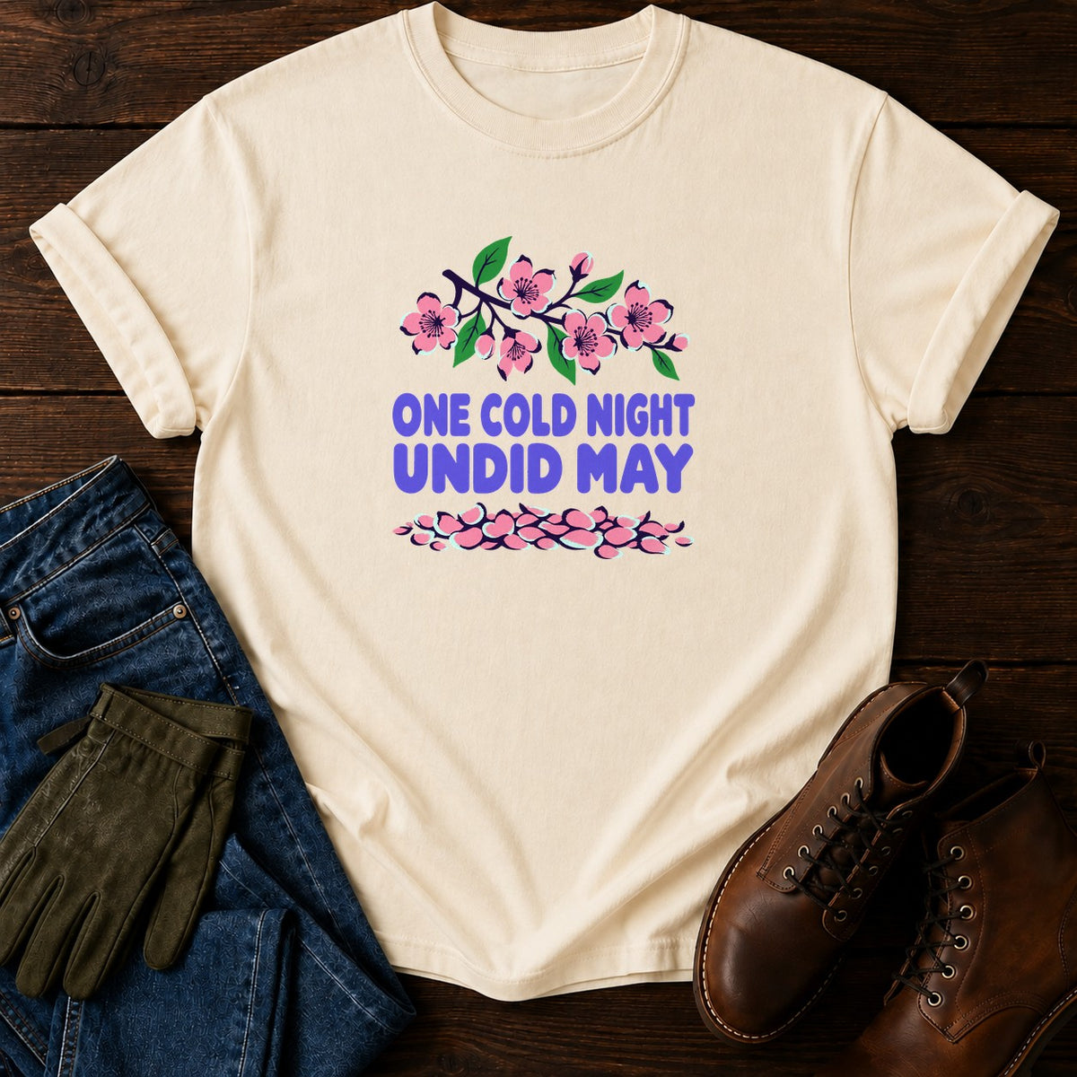 One Cold Night Undid May Funny Late Frost Garden T-Shirt — Ivory
