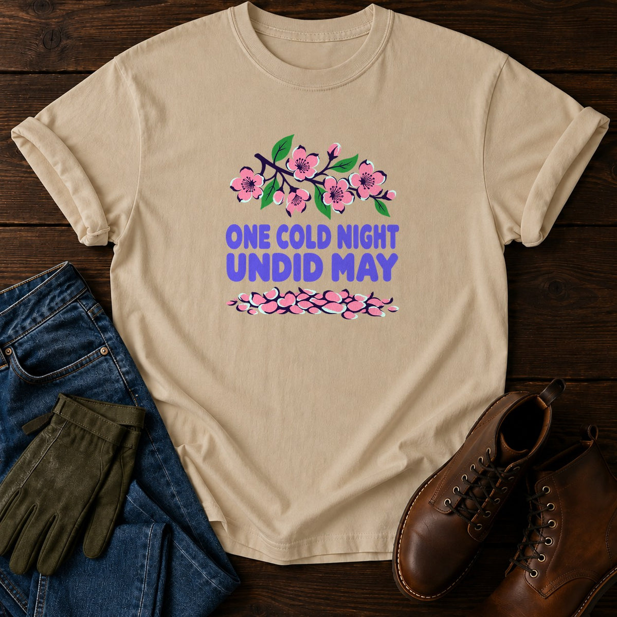 One Cold Night Undid May Funny Late Frost Garden T-Shirt — Sandstone