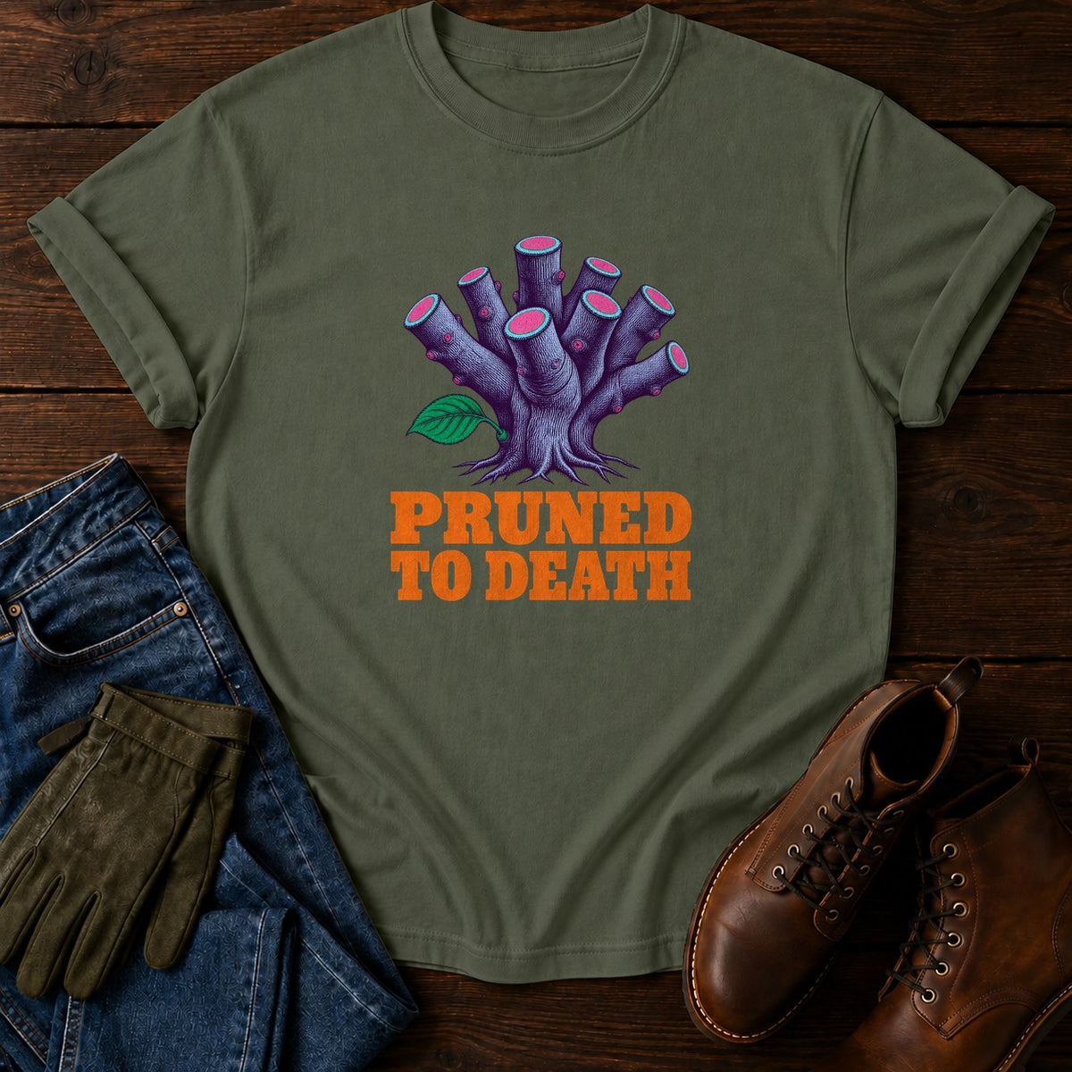 Pruned To Death Funny Dark Humor Gardening T-Shirt — Moss