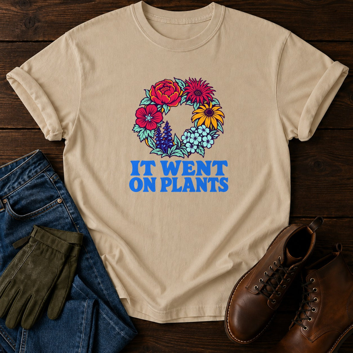 It Went On Plants Funny Plant Shopping Humor T-Shirt — Sandstone