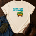 Cart Full Again Funny Garden Center Humor T-Shirt — Ivory