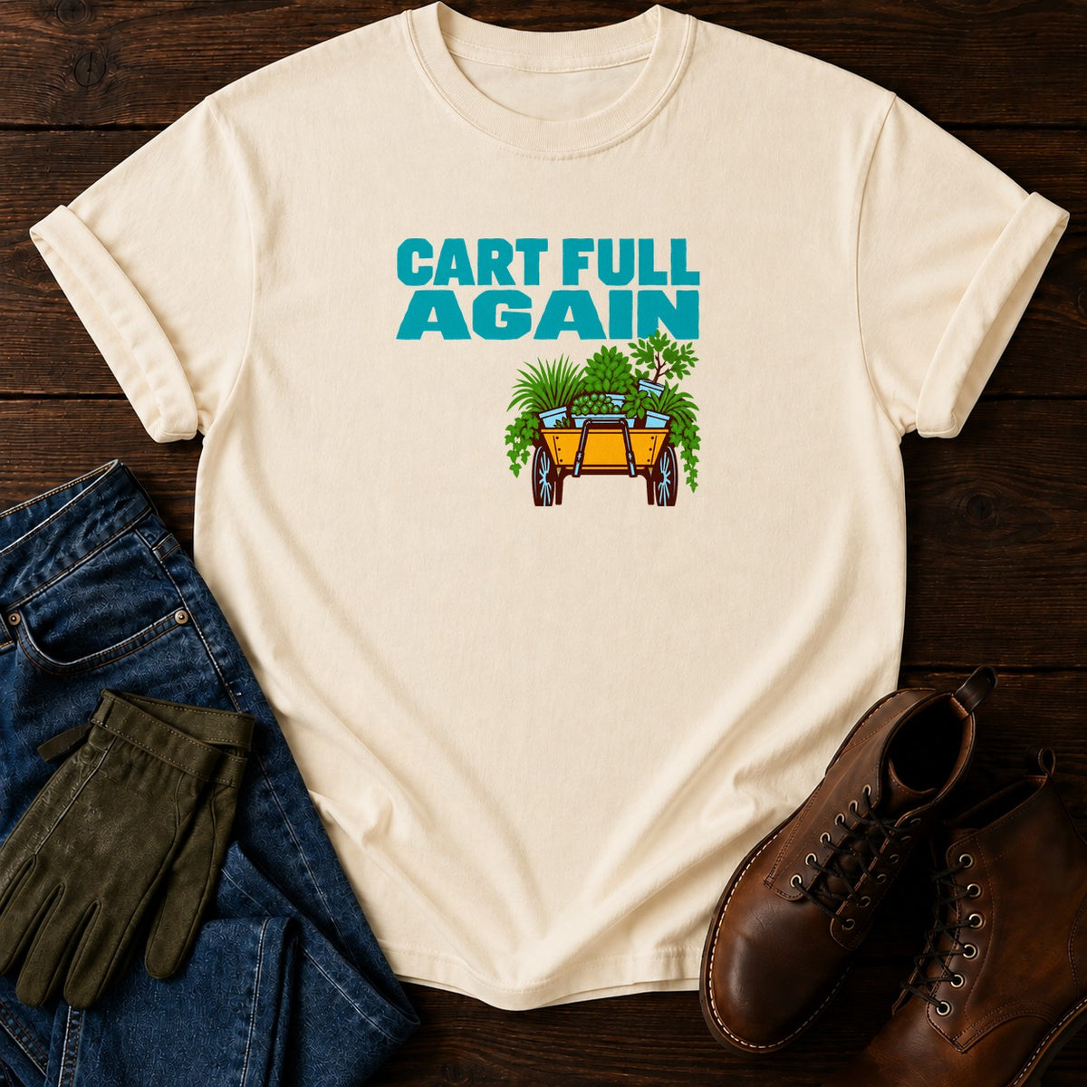 Cart Full Again Funny Garden Center Humor T-Shirt — Ivory