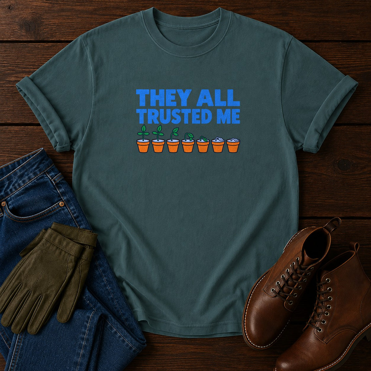 They All Trusted Me Funny Seedling Plant Killer T-Shirt — Blue Spruce