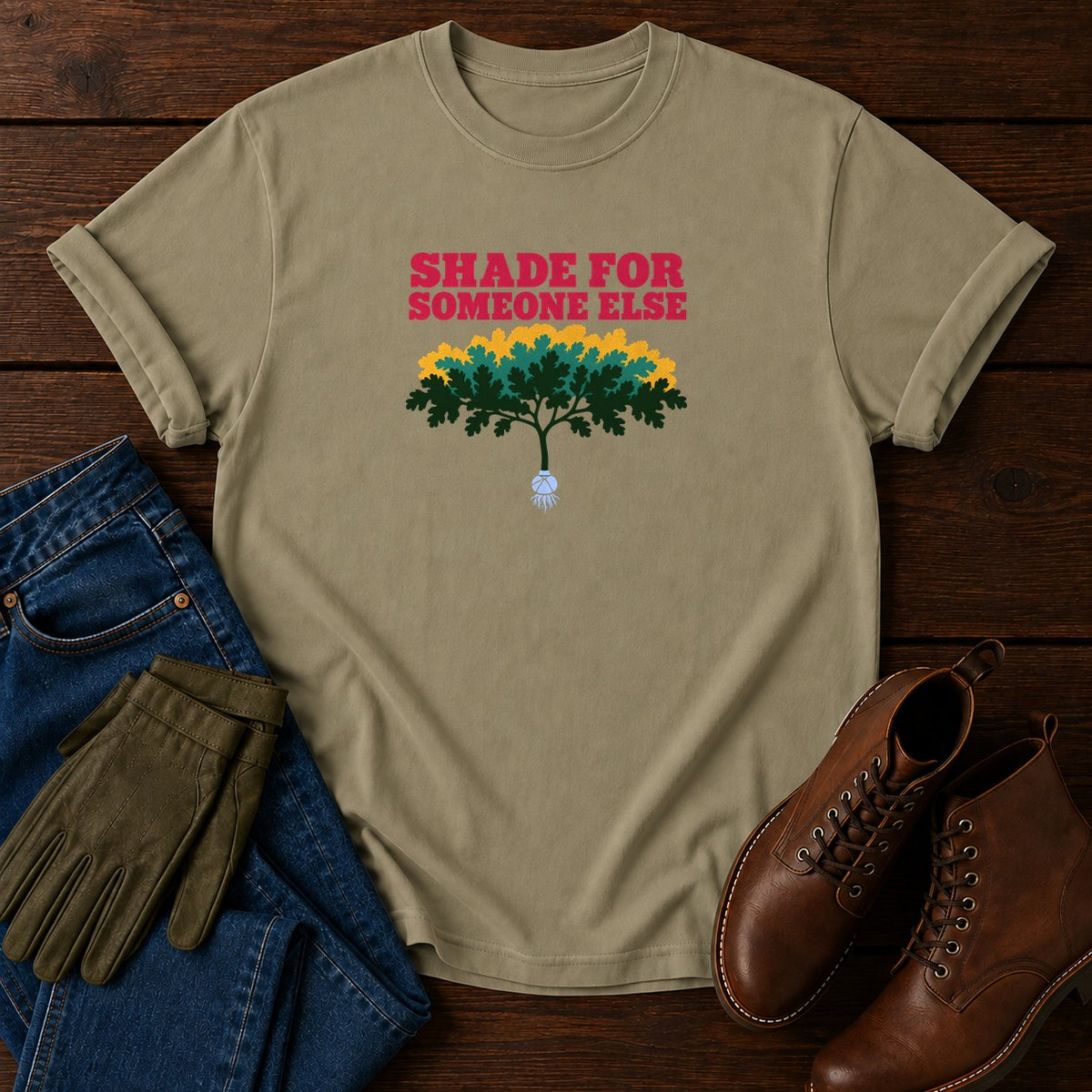 Shade For Someone Else Tree Planting Gardener T-Shirt — Khaki