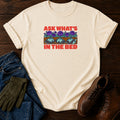 Ask What's In The Bed Funny Dahlia Dark Humor T-Shirt — Ivory
