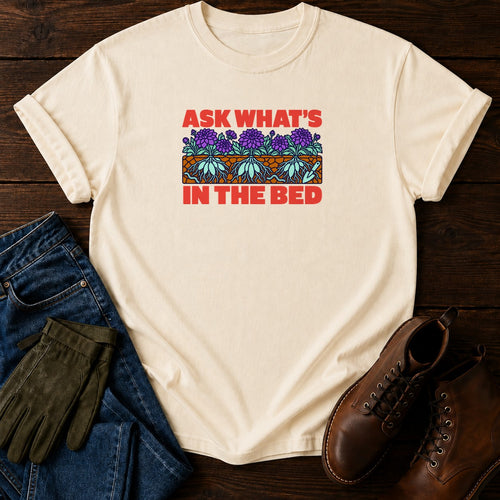 Ask What's In The Bed Funny Dahlia Dark Humor T-Shirt — Ivory