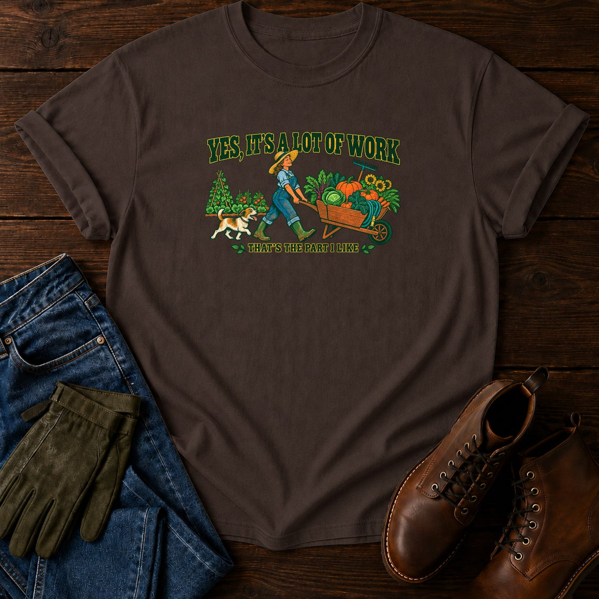 Yes It's A Lot Of Work T-Shirt — Espresso