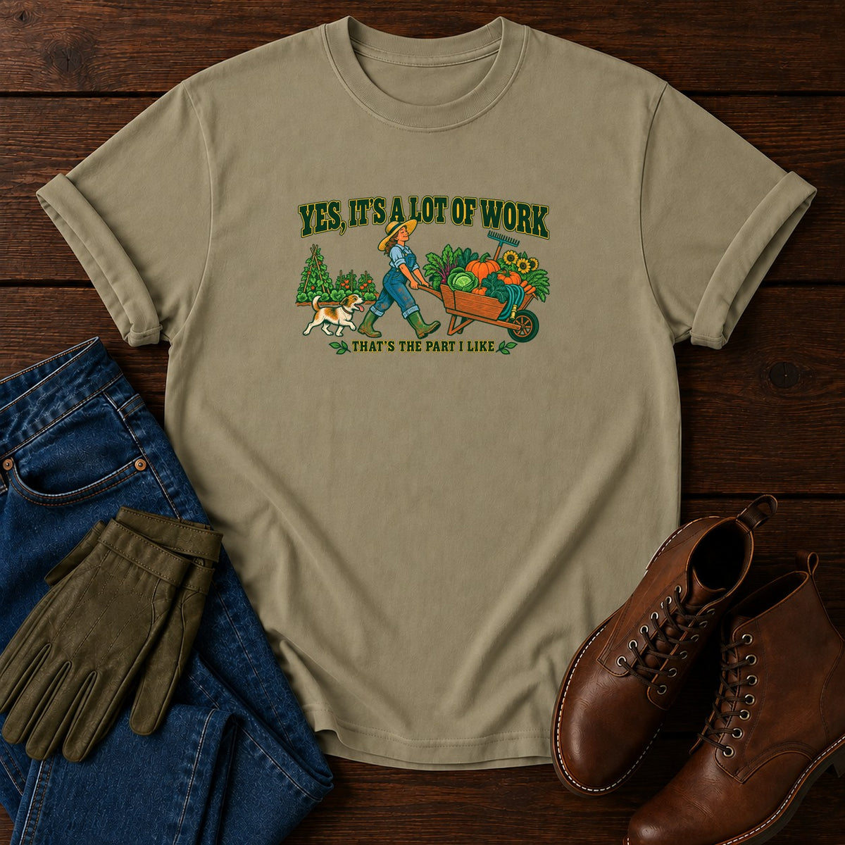 Yes It's A Lot Of Work T-Shirt — Khaki