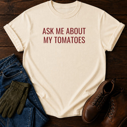 Ask Me About Tomatoes T-Shirt — Ivory