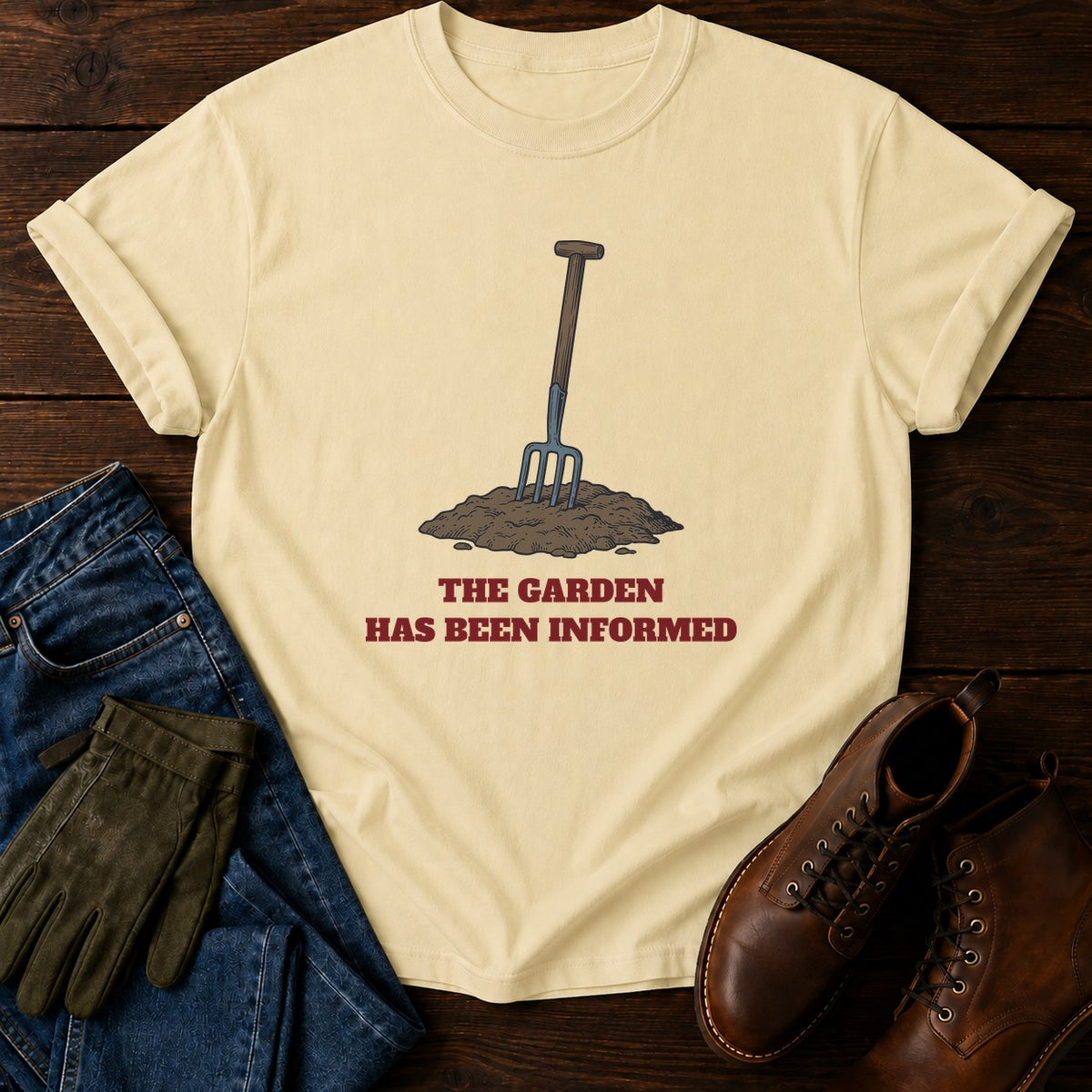 Has Been Informed T-Shirt — Butter