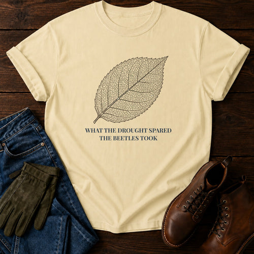 Drought And Beetles T-Shirt — Butter