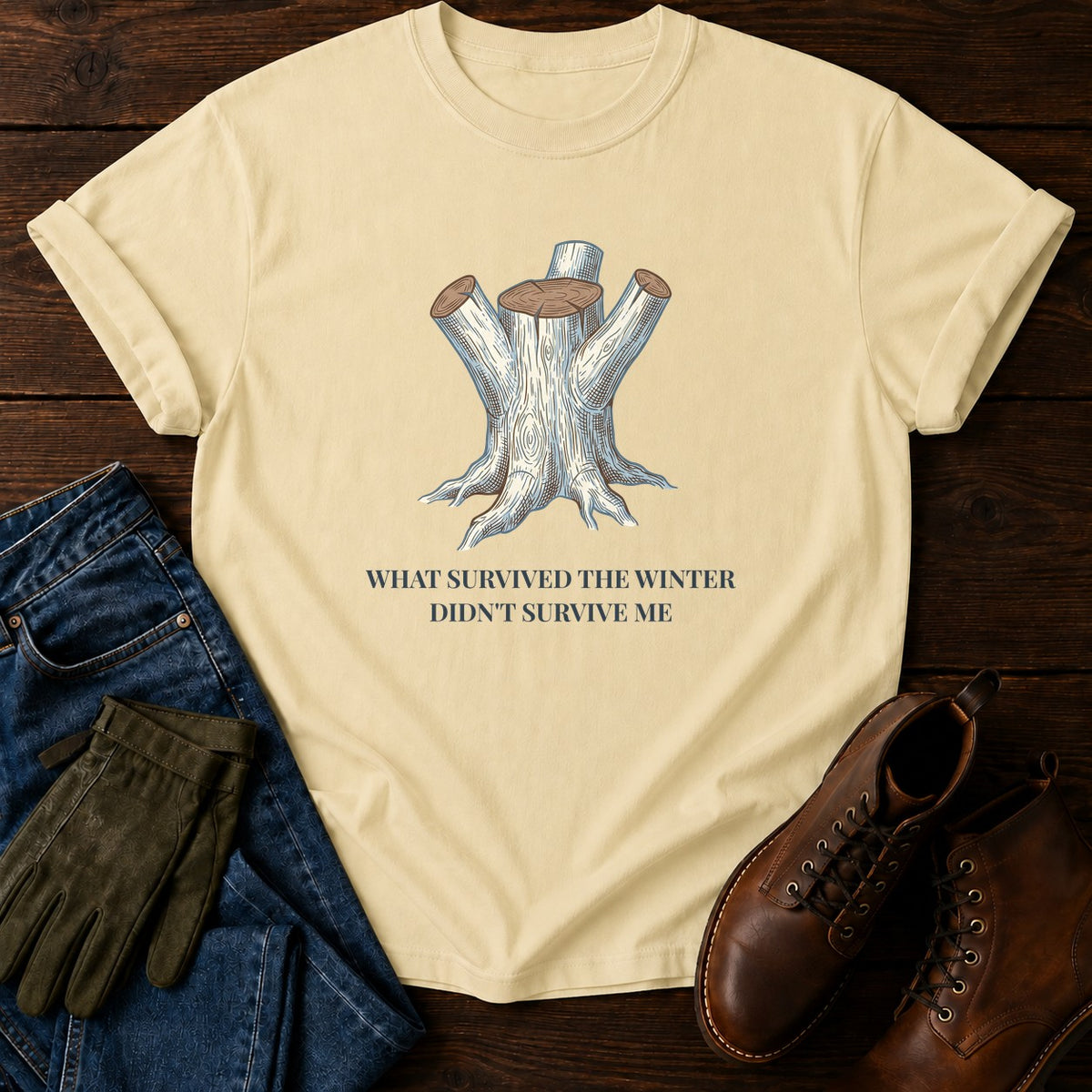 Didn't Survive Me T-Shirt — Butter