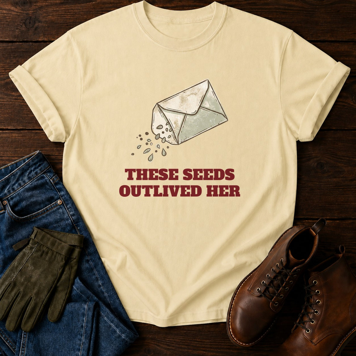Seeds Outlived Her T-Shirt — Butter