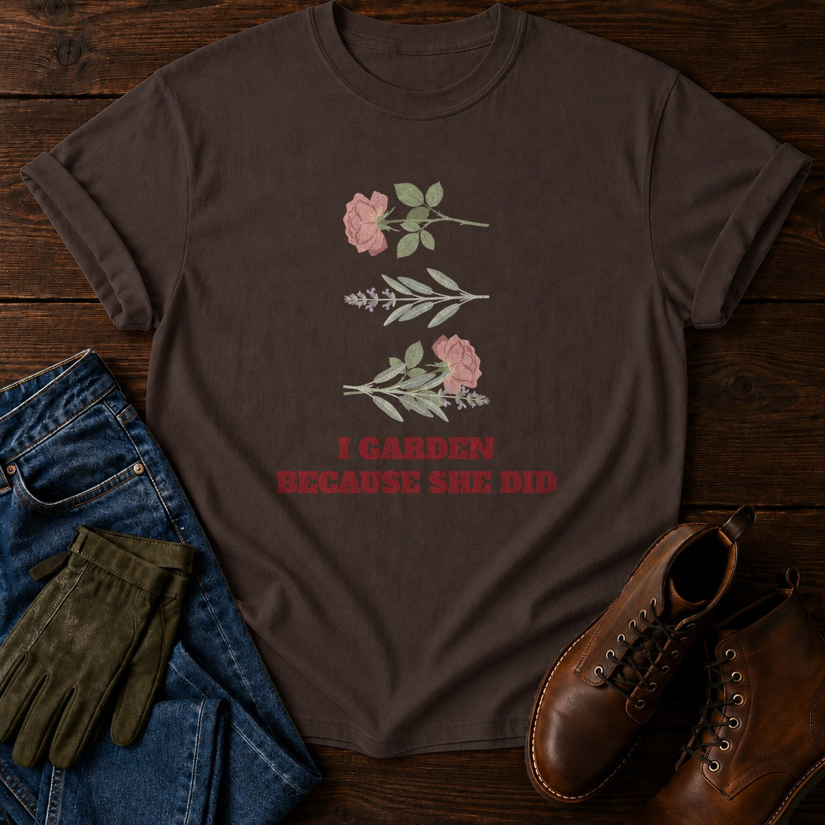 Because She Did T-Shirt — Espresso