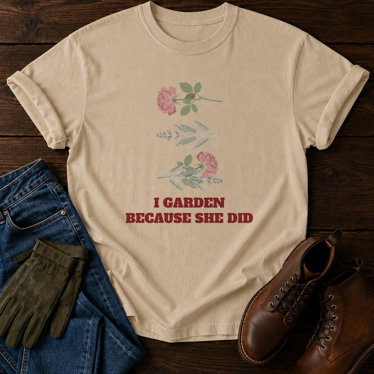 Because She Did T-Shirt — Sandstone