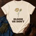 Bloom Or Don't T-Shirt — Ivory