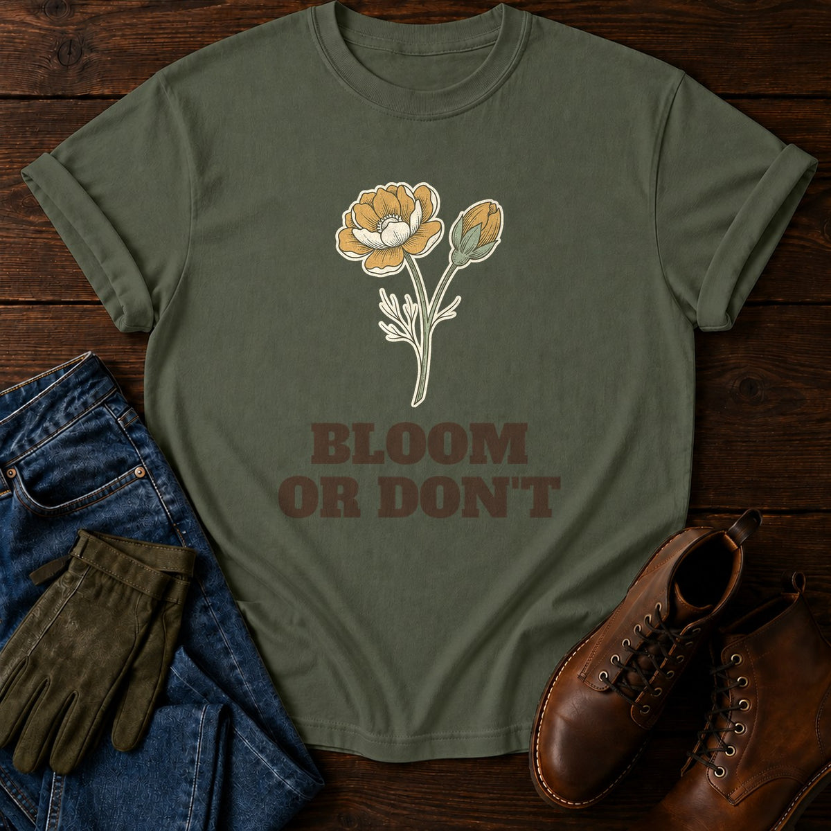 Bloom Or Don't T-Shirt — Moss