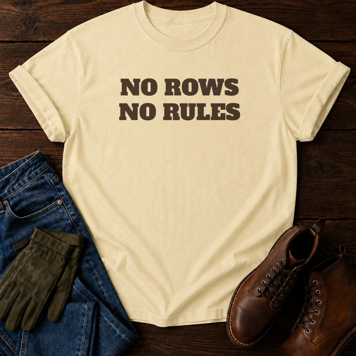 No Rows No Rules T-Shirt — Butter